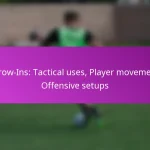 Creating Width: Wing play, Positioning, Attacking options