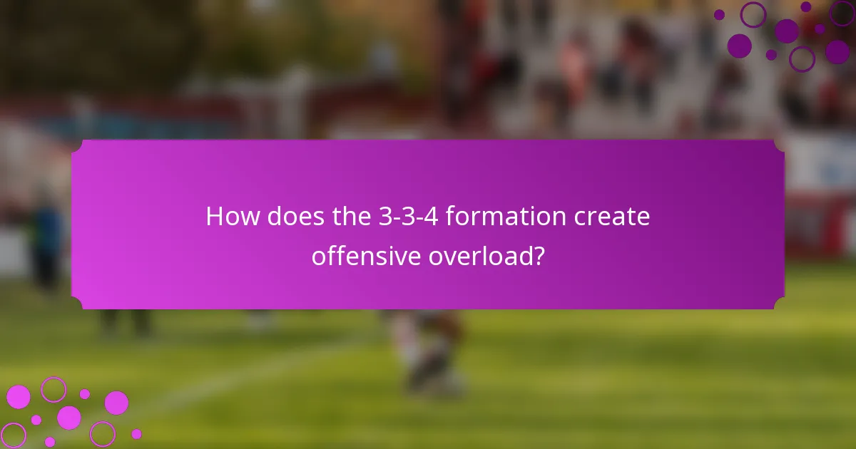 How does the 3-3-4 formation create offensive overload?