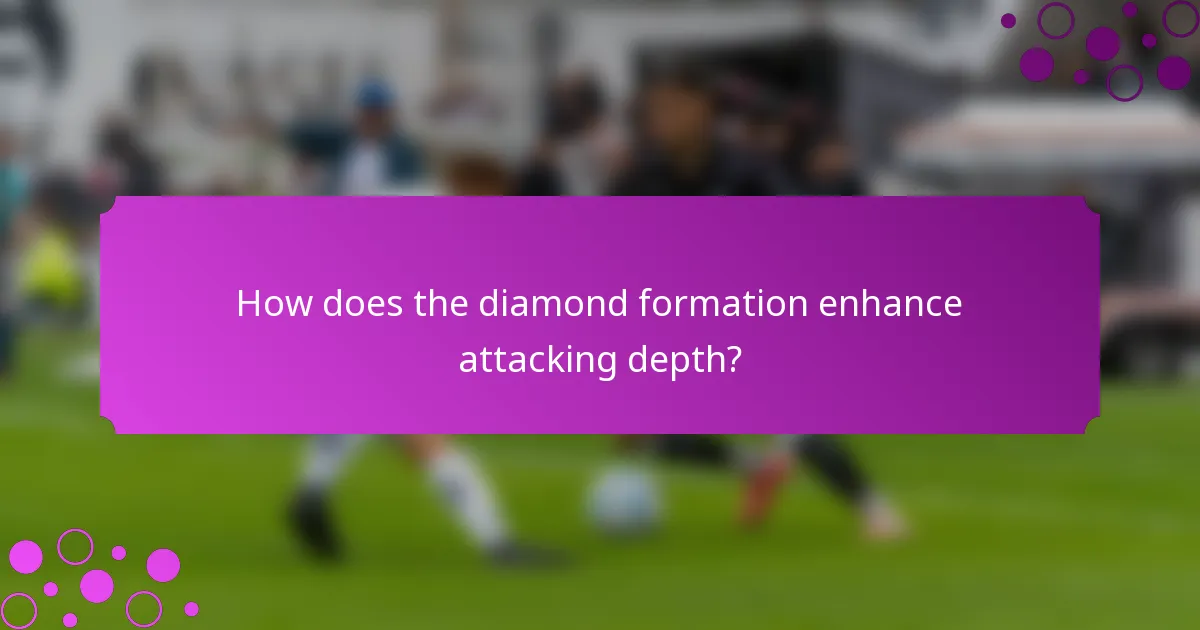How does the diamond formation enhance attacking depth?