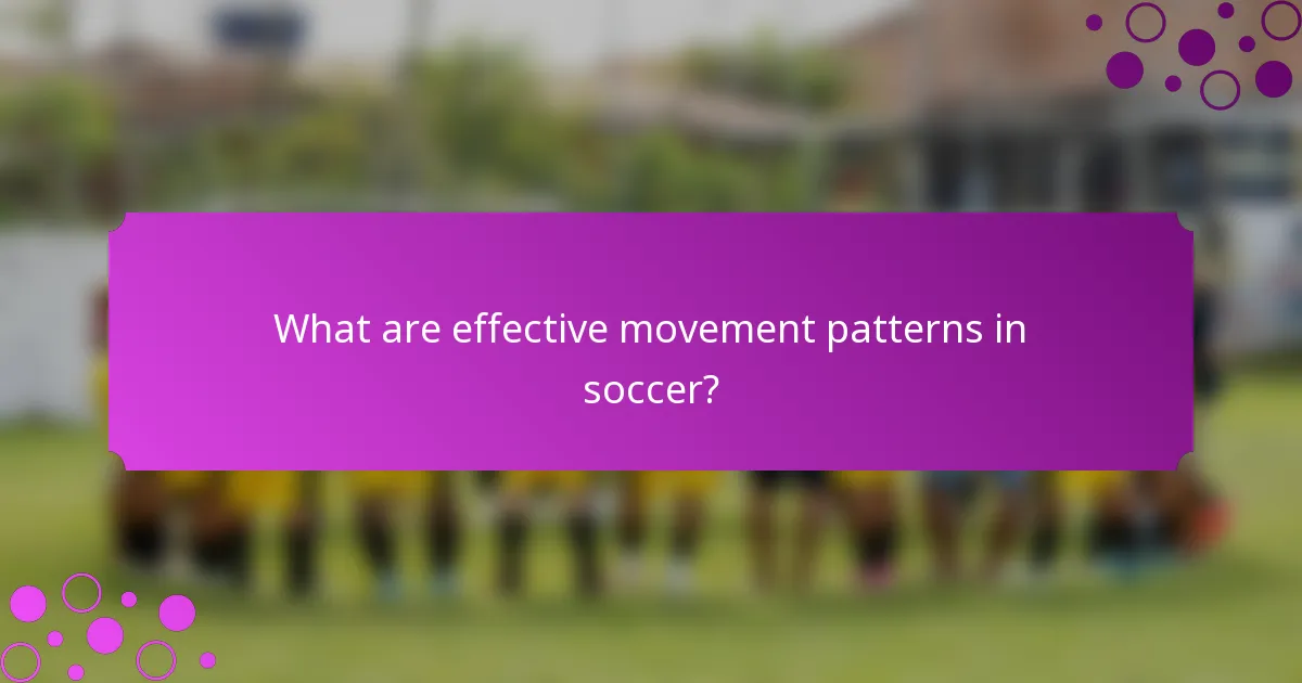 What are effective movement patterns in soccer?