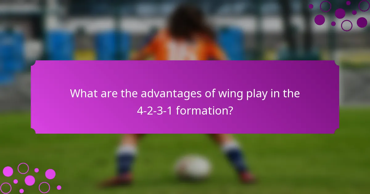 What are the advantages of wing play in the 4-2-3-1 formation?