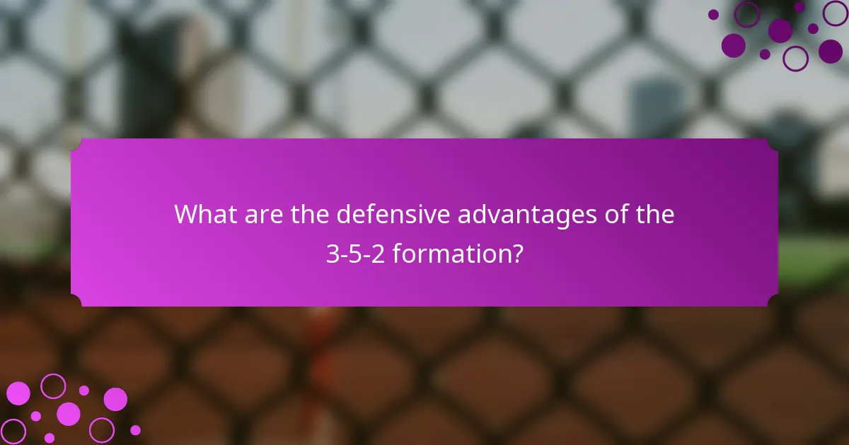 What are the defensive advantages of the 3-5-2 formation?