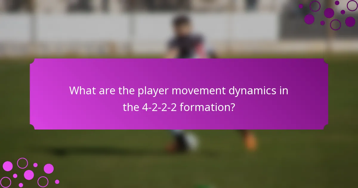 What are the player movement dynamics in the 4-2-2-2 formation?