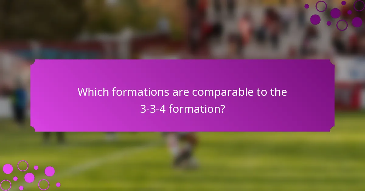 Which formations are comparable to the 3-3-4 formation?